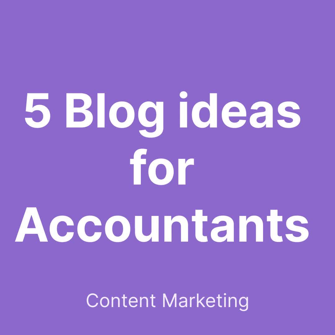 Blog thumbnail for 5 Blog ideas for Accountants