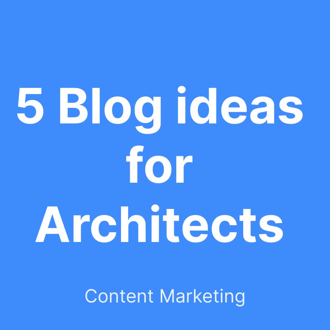 Blog thumbnail for 5 Blog ideas for Architects